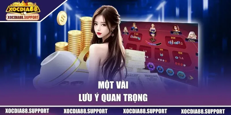 Một vài lưu ý quan trọng